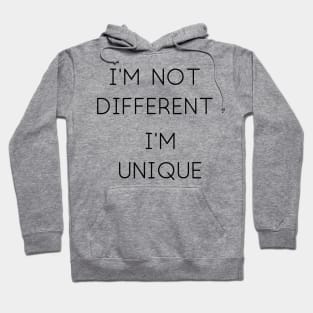 I'm Not Different Hoodie